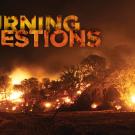 Photo illustration header: Burning Questions