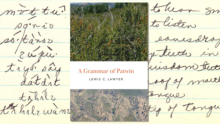 “A Grammar of Patwin,” by UC Davis linguistics alumnus Lewis Lawyer